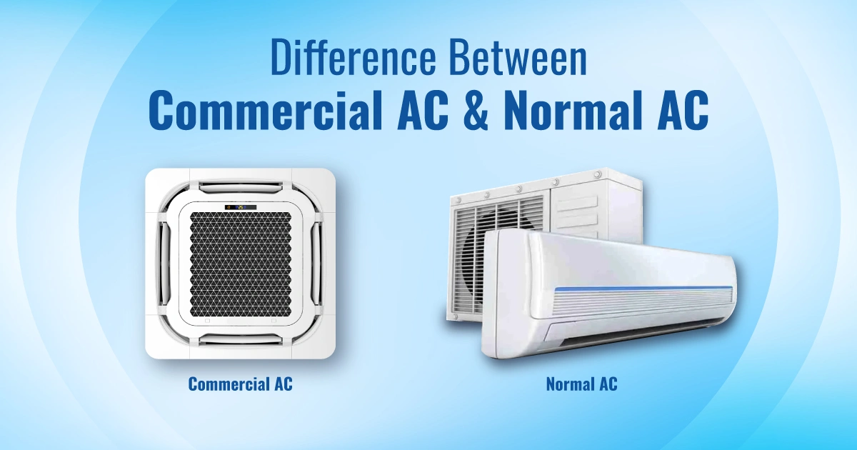 Feature image What is The Difference Between Commercial AC and Normal AC?